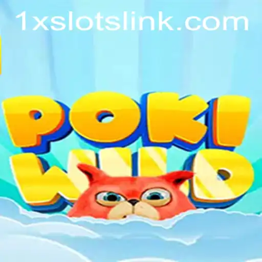 Explore the Thrilling World of PokiWild and 1XSLOTS