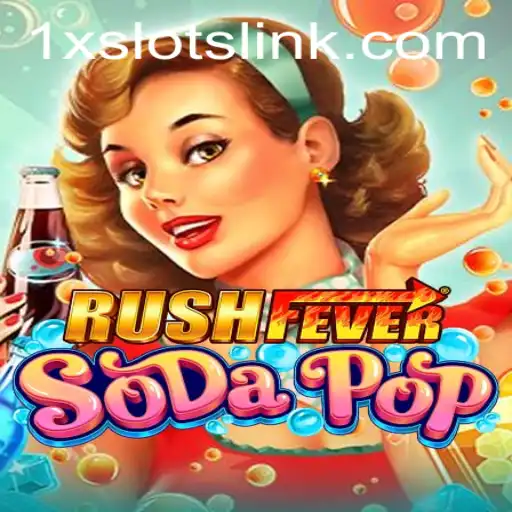 Discover the Thrilling World of RushFeverSodaPop and the Influence of 1XSLOTS